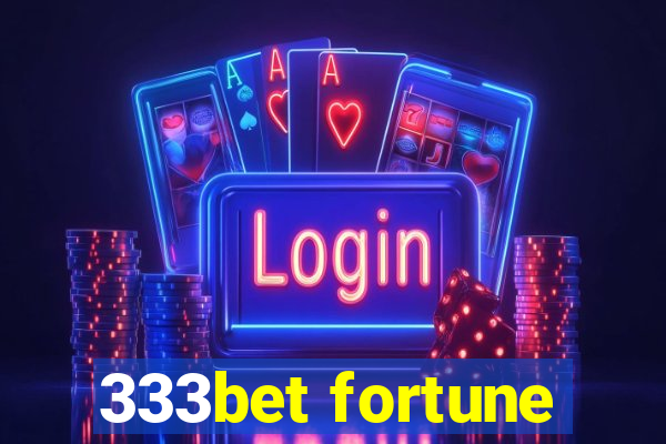 333bet fortune
